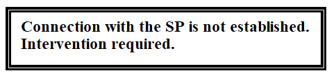Terminal status: connection with the SP is not established